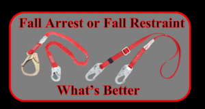 Fall Arrest or Fall Restraint Whats Better