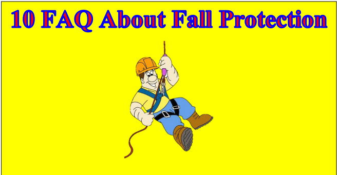 10 FAQ about Fall Protection